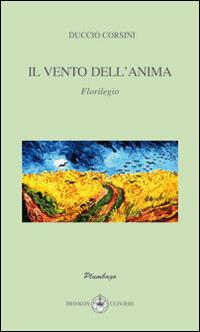 Il vento dell'anima. Florilegio - Duccio Corsini - copertina