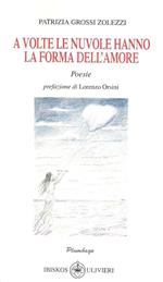 A volte le nuvole hanno la forma dell'amore