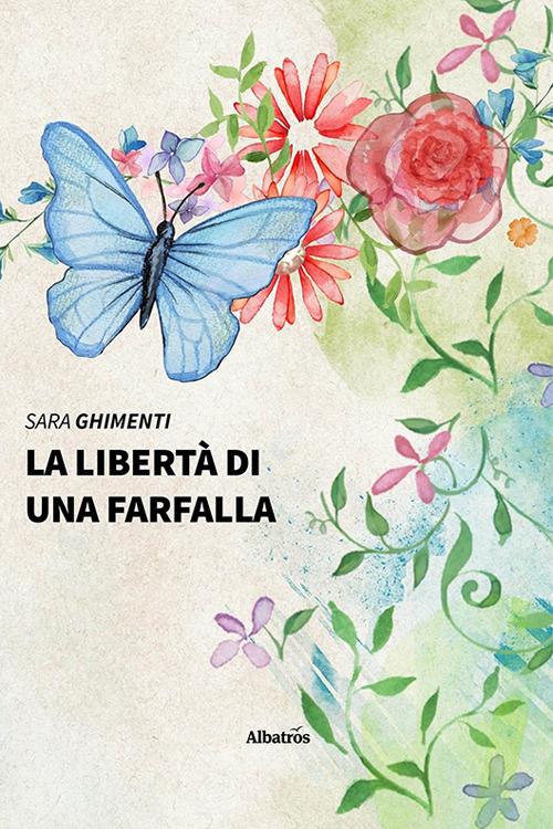 La libertà di una farfalla - Sara Ghimenti - copertina