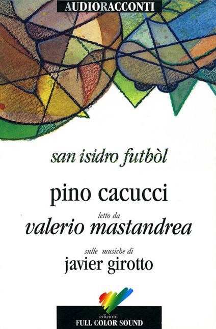 San Isidro Futból. Con CD Audio - Pino Cacucci - copertina
