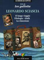Il lungo viaggio-Filologia-Giufà-La rimozione. Letto da Leo Gullotta. Audiolibro. CD Audio