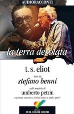 La terra desolata letto da Stefano Benni. Audiolibro. CD Audio