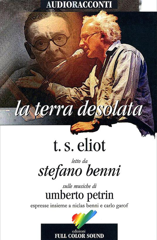La terra desolata letto da Stefano Benni. Audiolibro. CD Audio - Thomas S. Eliot - copertina