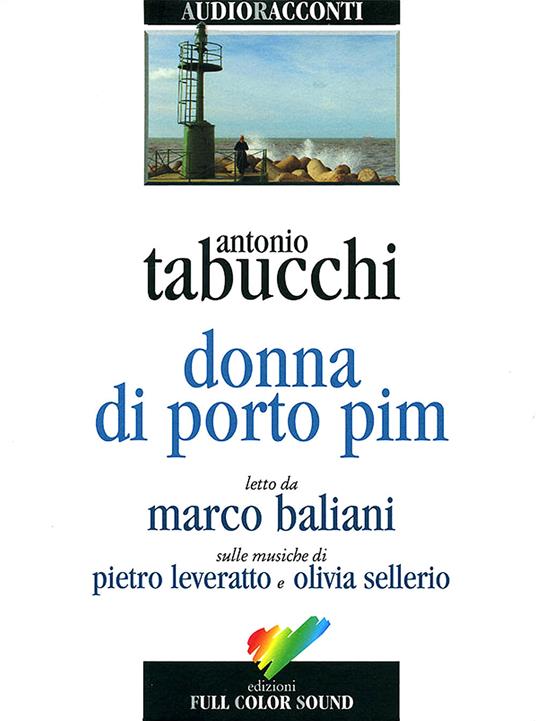 Donna di Porto Pim letto da Marco Baliani. Audiolibro. CD Audio - Antonio Tabucchi - copertina