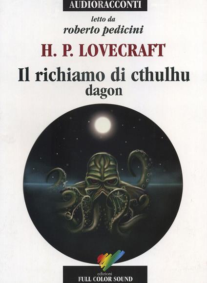 Il richiamo di Cthulhu. Dagon letto da Roberto Pedicini. Audiolibro. CD Audio - Howard P. Lovecraft - copertina