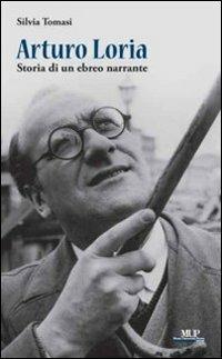 Arturo Loria, storia di un ebreo narrante - Silvia Tomasi - copertina