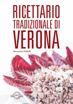 Libro Ricettario tradizionale di Verona Alessandra Piubello