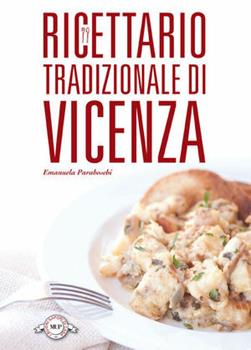 Libro Ricettario tradizionale di Vicenza Elisabetta Paraboschi