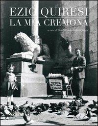 La mia Cremona. Ediz. illustrata. Vol. 2