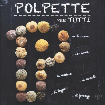 Polpette per tutti - Alice Bergogni,Paco Zanobini - copertina