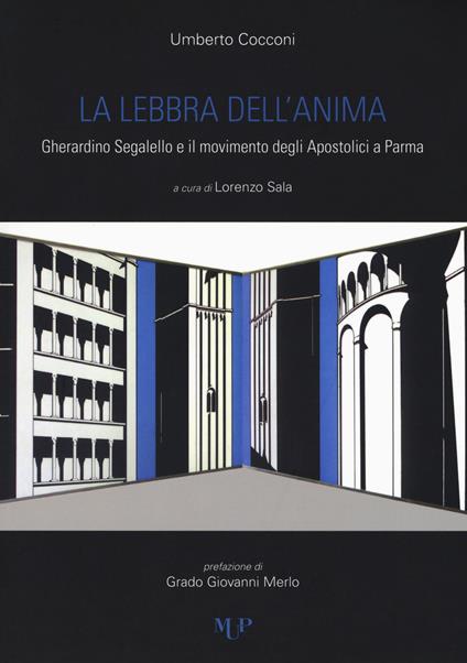 La lebbra dell'anima. Gherardino Segalello e il movimento degli Apostolici a Parma - Umberto Cocconi - copertina