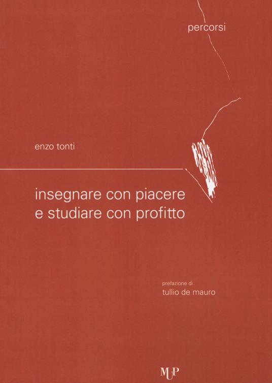 Insegnare con piacere e studiare con profitto - Enzo Tonti - copertina