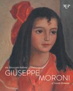 Giuseppe Moroni tra Novecento italiano e Scuola Romana. Catalogo della mostra (Cremona, 10 maggio-28 luglio 2019). Ediz. a colori