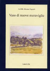Libro Vaso di nuove meraviglie Achille A. Saporiti