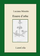 Libro Essere d'erbe Luciana Moretto