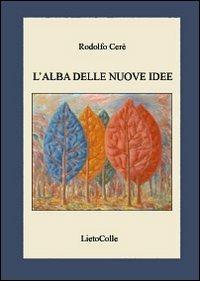 L'alba delle nuove idee - Rodolfo Cerè - copertina