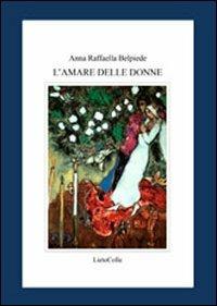 L'amare delle donne - Anna R. Belpiede - copertina