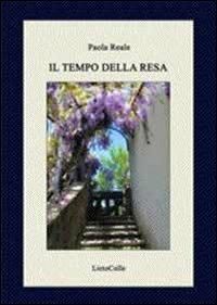 Il tempo della resa - Paola Reale - copertina
