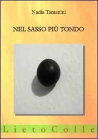 Nel sasso più tondo - Nadia Tamanini - copertina