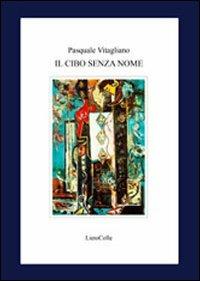 Il cibo senza nome - Pasquale Vitagliano - copertina