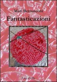 Fantasticazioni - Mari Bernasconi - copertina