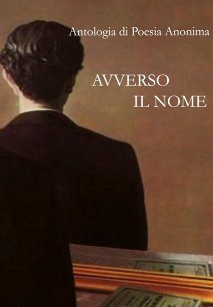 Avverso il nome. Antologia di poesia anonima - copertina