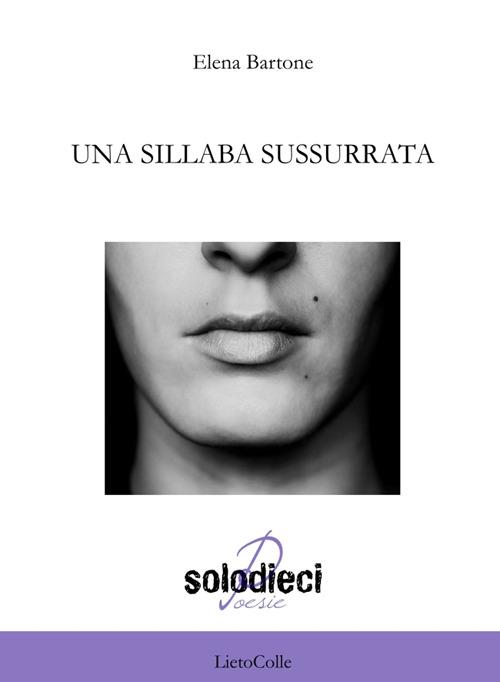 Una sillaba sussurrata - Elena Bartone - copertina