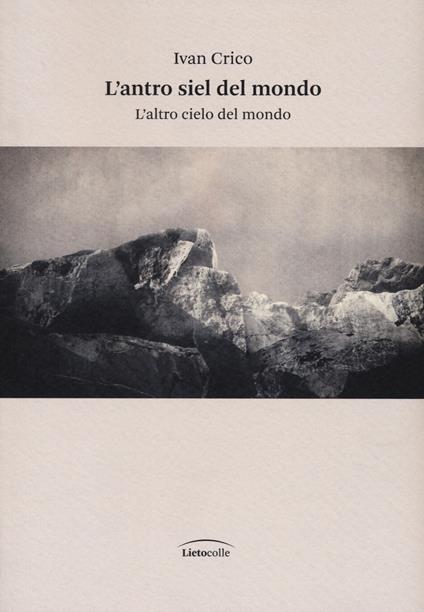 L'antro siel del mondo. L'altro cielo del mondo - Ivan Crico - copertina