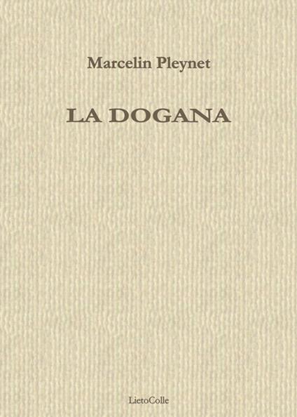 La dogana - Marcelin Pleynet - copertina
