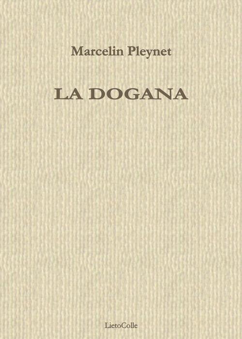 La dogana - Marcelin Pleynet - copertina