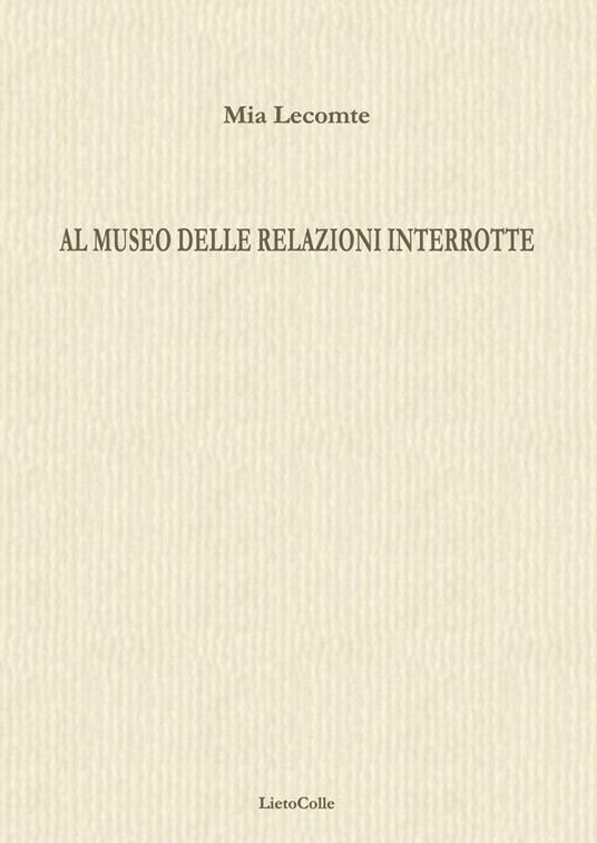 Al museo delle relazioni interrotte - Mia Lecomte - copertina