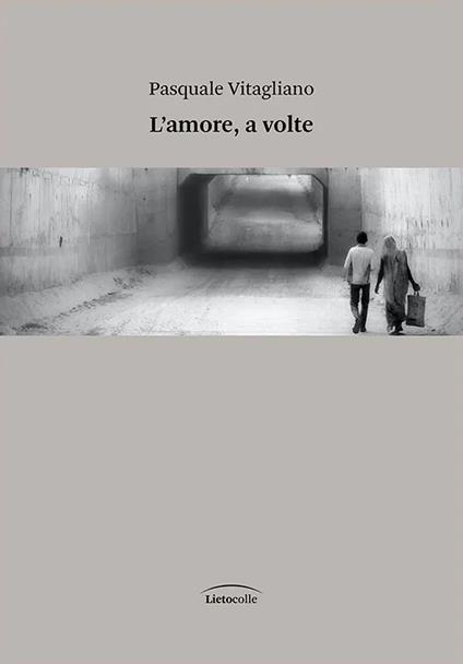 L'amore, a volte - Pasquale Vitagliano - copertina