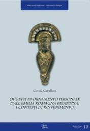 Libro Oggetti di ornamento personale. Dall'Emilia Romagna Bizantina: i contesti di rinvenimento Cinzia Cavallari