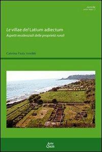 Le villae del latinum adiectum. Aspetti residenziali delle proprietà rurali - Caterina P. Venditti - copertina