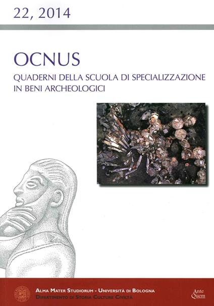 Ocnus. Quaderni della Scuola di Specializzazione in Beni Archeologici (2014). Vol. 22 - copertina