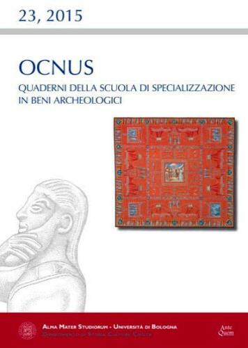 Ocnus. Quaderni della Scuola di Specializzazione in Beni Archeologici (2015). Vol. 23 - copertina