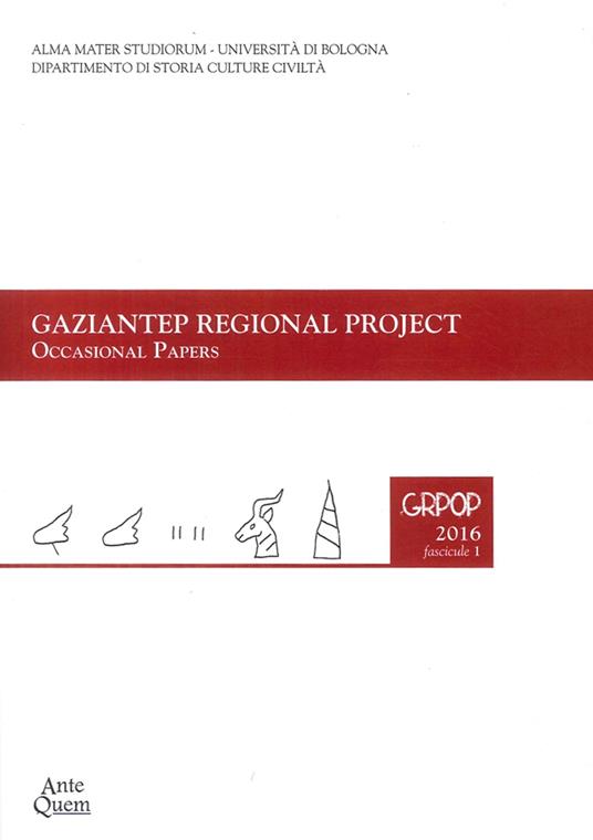 Gaziantep regional project. Occasional papers. Report on the 2011 and 2012 excavations in area F GRPOP (2016). Vol. 1 - Federico Zaina,Antonio Bonomo - copertina