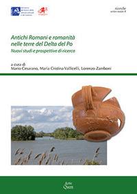 Antichi romani e romanità nelle terre del Delta del Po. Nuovi studi e prospettive di ricerca - copertina