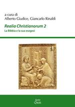Realia christianorum. La Bibbia e la sua esegesi. Atti del Convegno (Napoli, 2016)