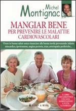 Mangiar bene per prevenire le malattie cardiovascolari