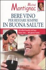 Bere vino per restare sempre in buona salute