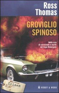 Groviglio spinoso - Ross Thomas - copertina
