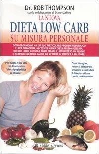 La nuova dieta low carb su misura personale - Rob Thompson,Diane Stafford - 4