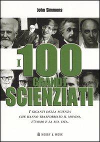 I cento grandi scienziati - John Simmons - copertina