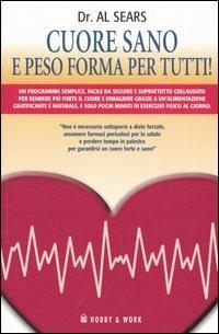 Cuore sano e peso forma per tutti! - Al Sears - copertina