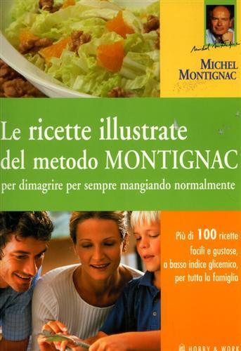 Le ricette illustrate del metodo Montignac per dimagrire per sempre mangiando normalmente. Ediz. illustrata - 3