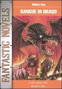 Sangue di drago. La saga di Gotrek e Felix - William King - copertina