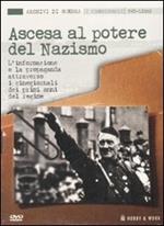 Ascesa al potere del nazismo. L'informazione e la propaganda attraverso i cinegiornali dei primi anni del regime. Con DVD