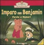 Imparo con Benjamin. Parole e numeri. Il mondo di Benjamin