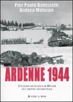Ardenne 1944. L'ultima offensiva di Hitler sul fronte occidentale